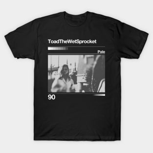 Toad the Wet Sprocket - Pale // Artwork 90's Design T-Shirt